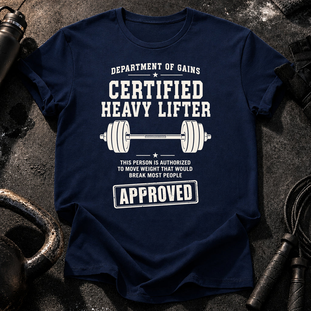 Certified Heavy Lifter T-Shirt