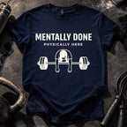 Mentally Done Women T-Shirt