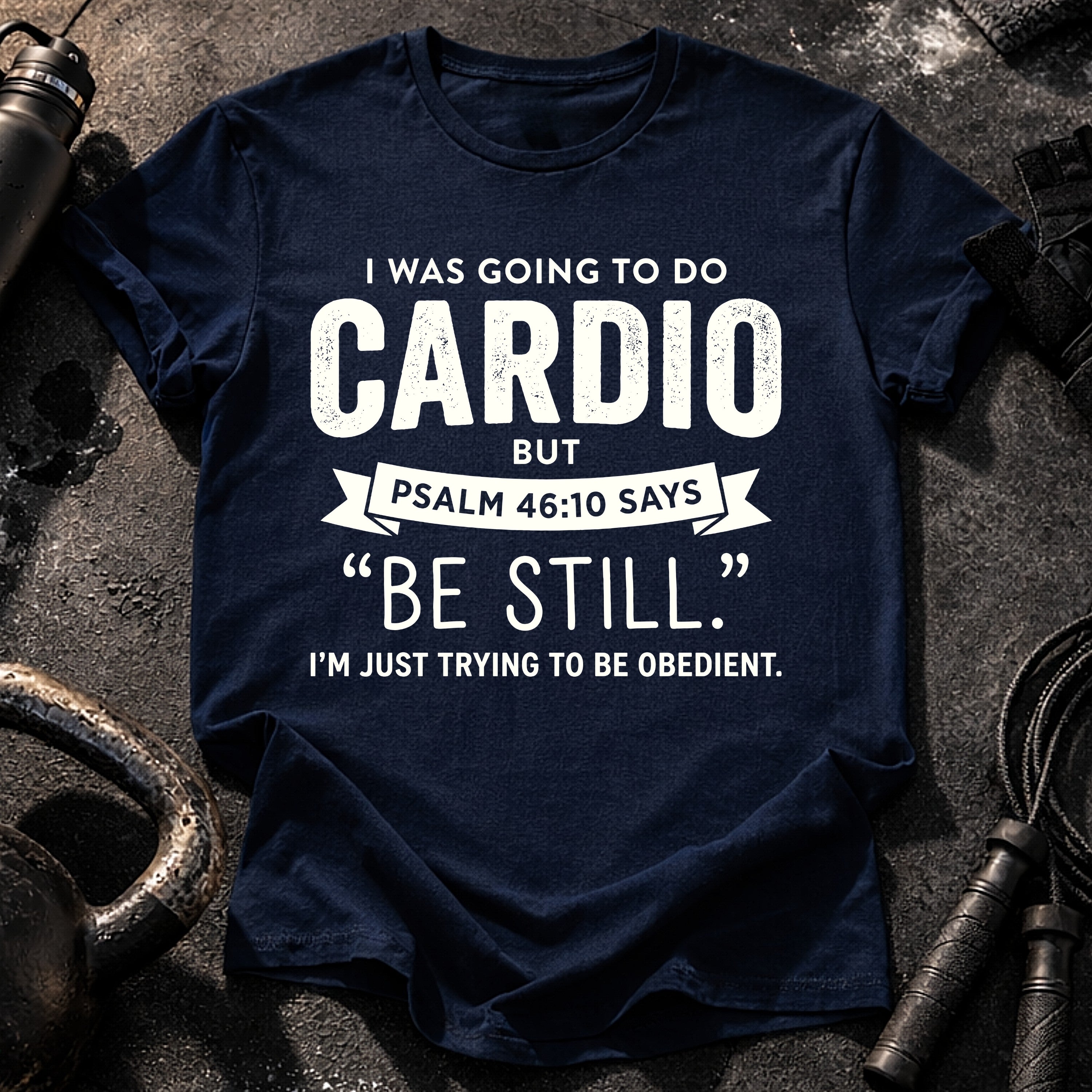 Be Still Cardio T-Shirt
