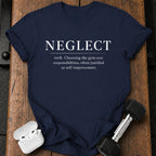 Neglect Definition T-Shirt