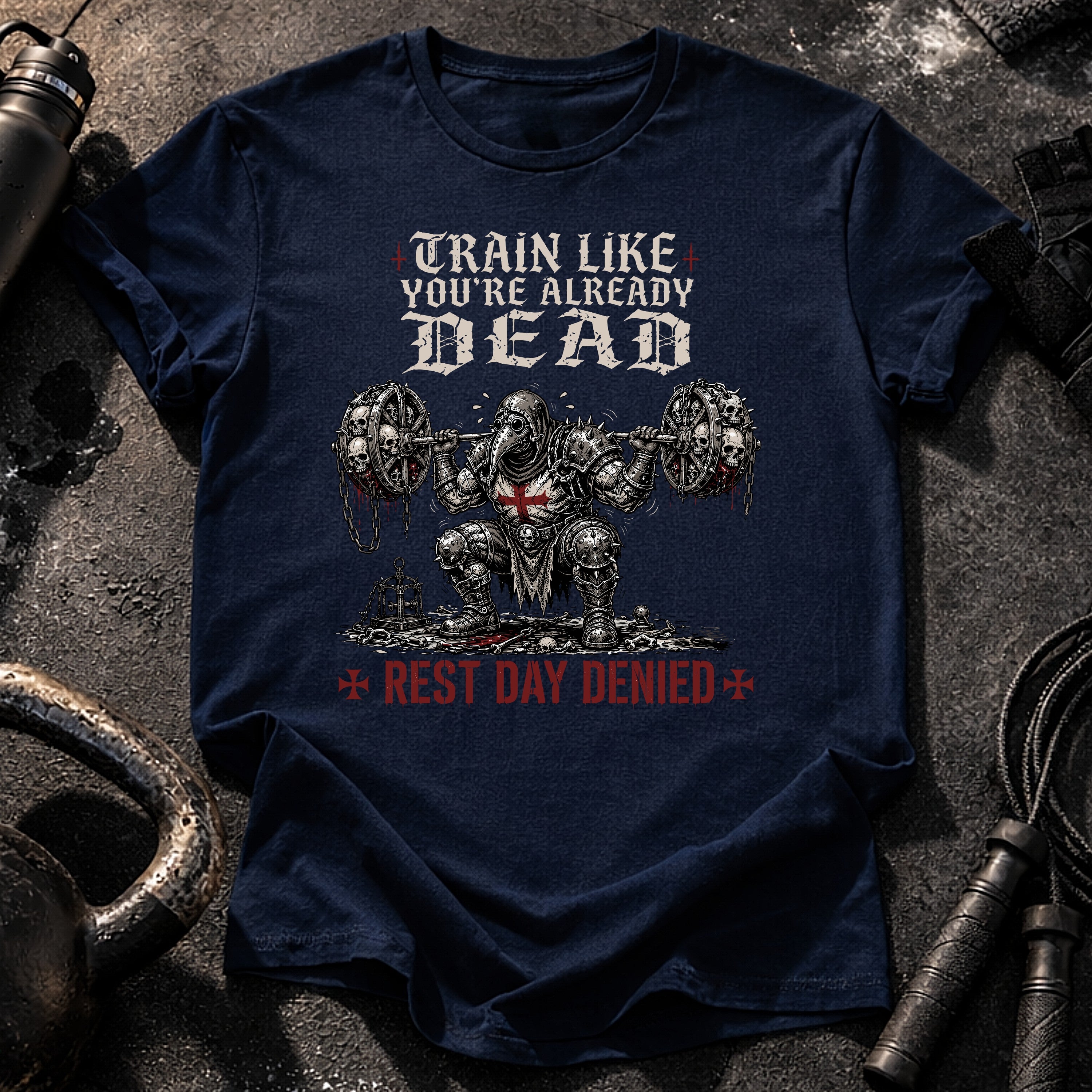 Train Like You're Already Dead T-Shirt