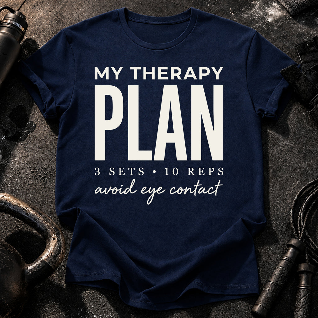 My Therapy Plan T-Shirt