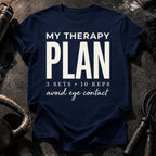 My Therapy Plan T-Shirt