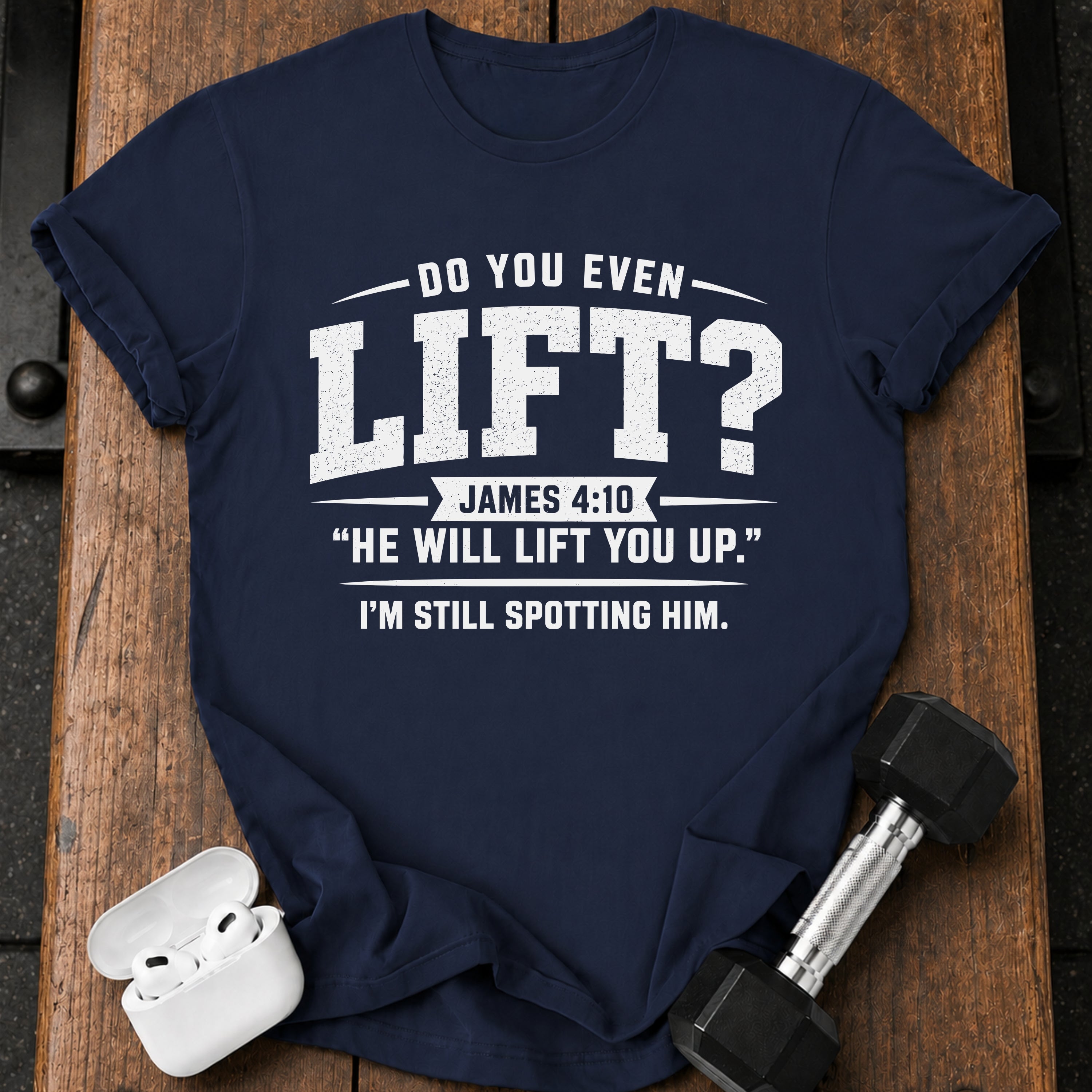 He Will Lift You Up T-Shirt