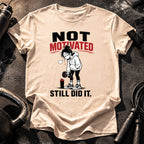 Women's Not Motivated T-shirt