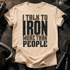 Talk To Iron T-Shirt
