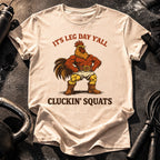 Cluckin Squats Leg Day T-Shirt