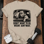 Went Anyway Bulldog T-Shirt
