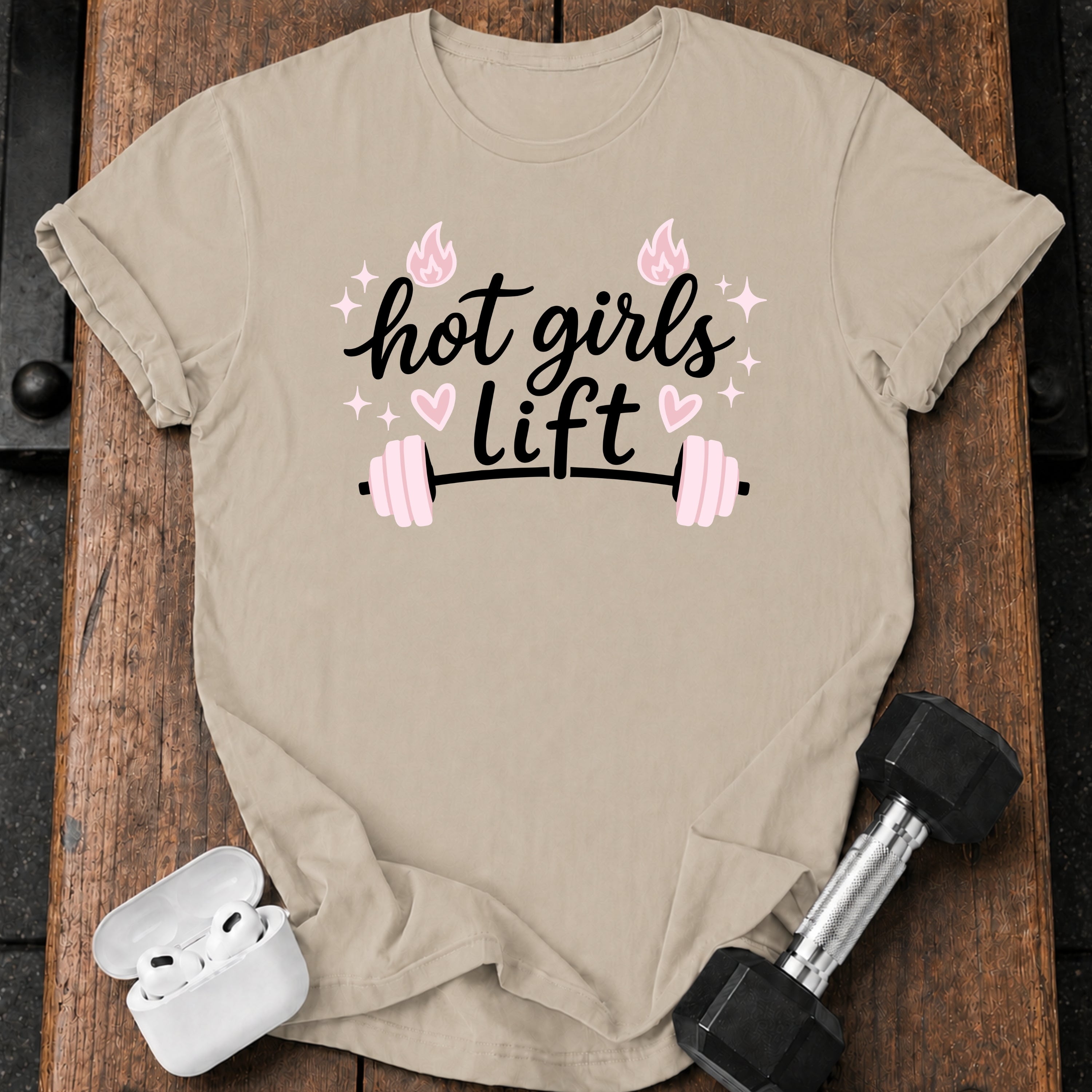Hot Girls Lift T-Shirt