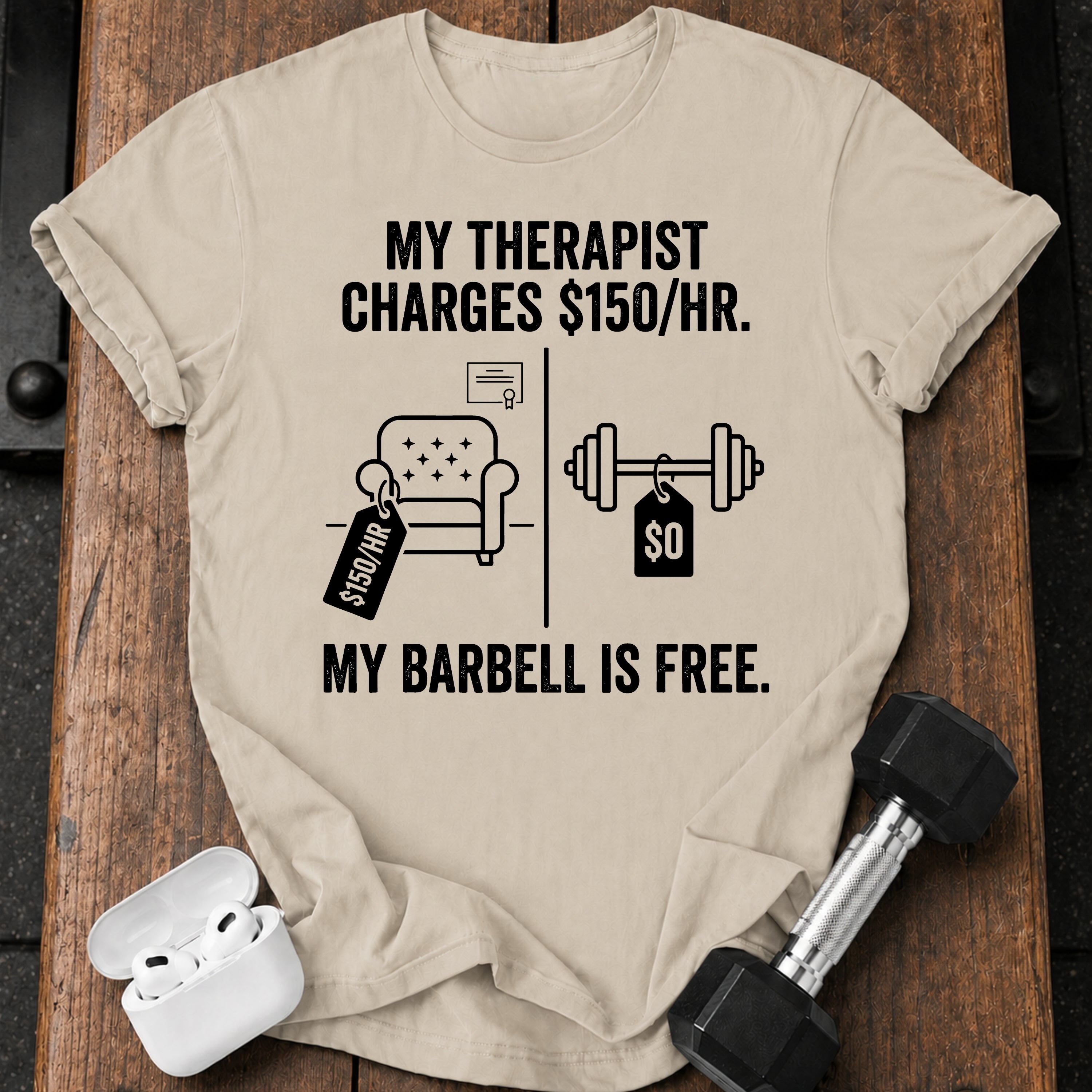 Therapist Vs Barbell T-Shirt