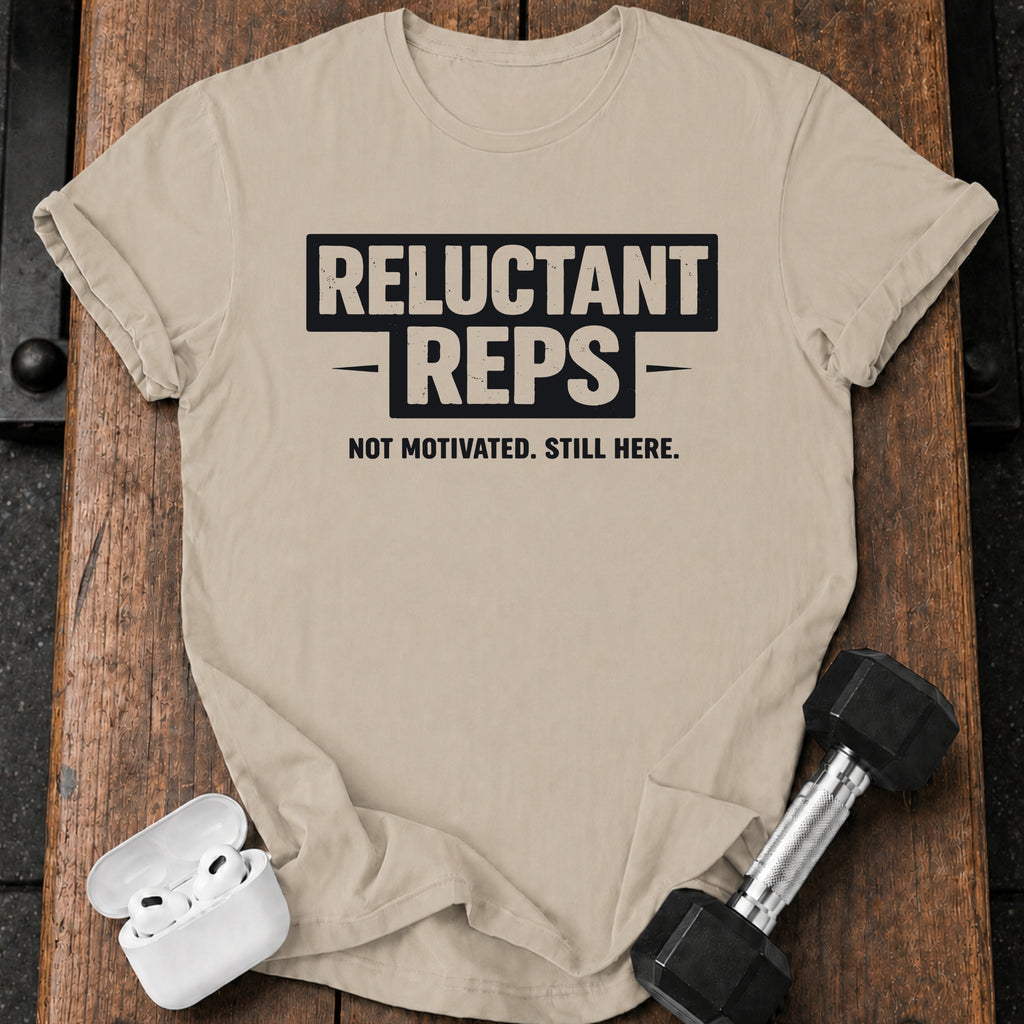 Reluctant Reps Gym T-Shirt