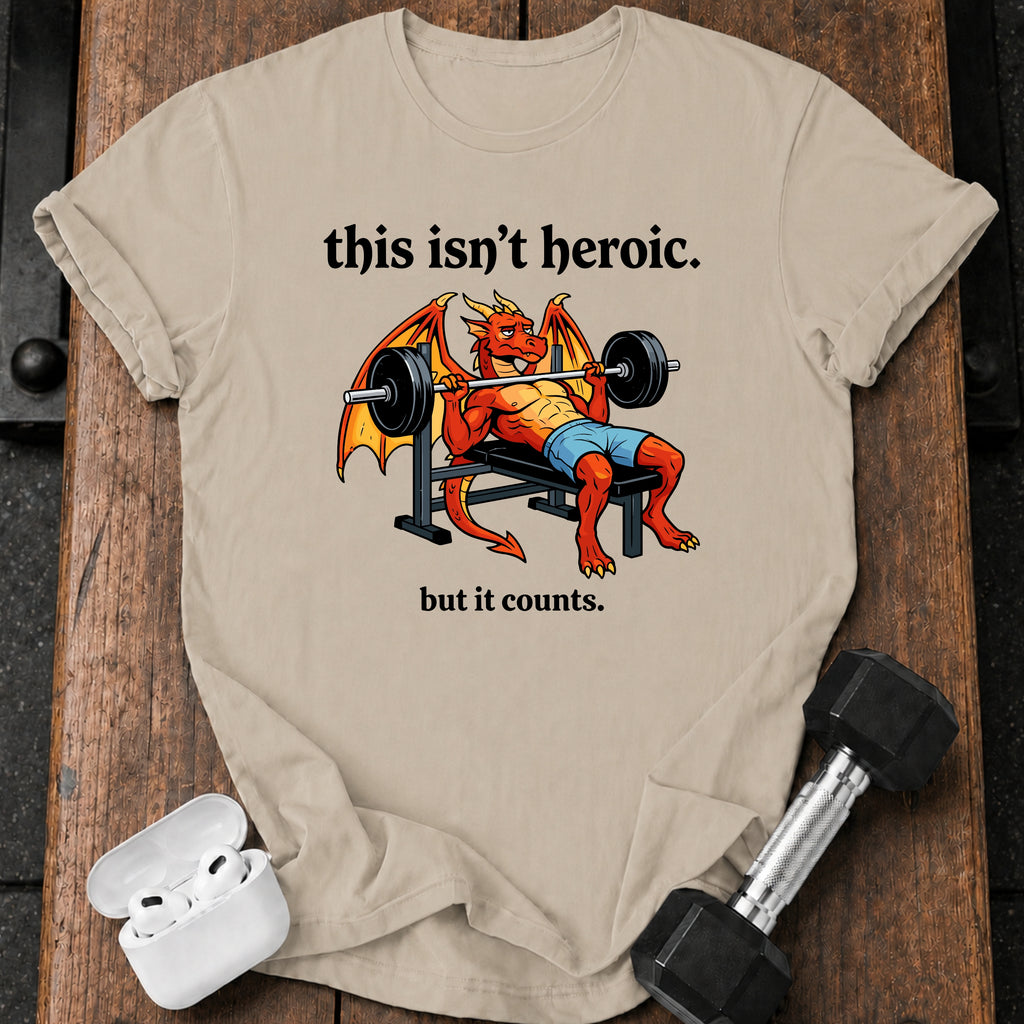 This Isn’t Heroic T-Shirt