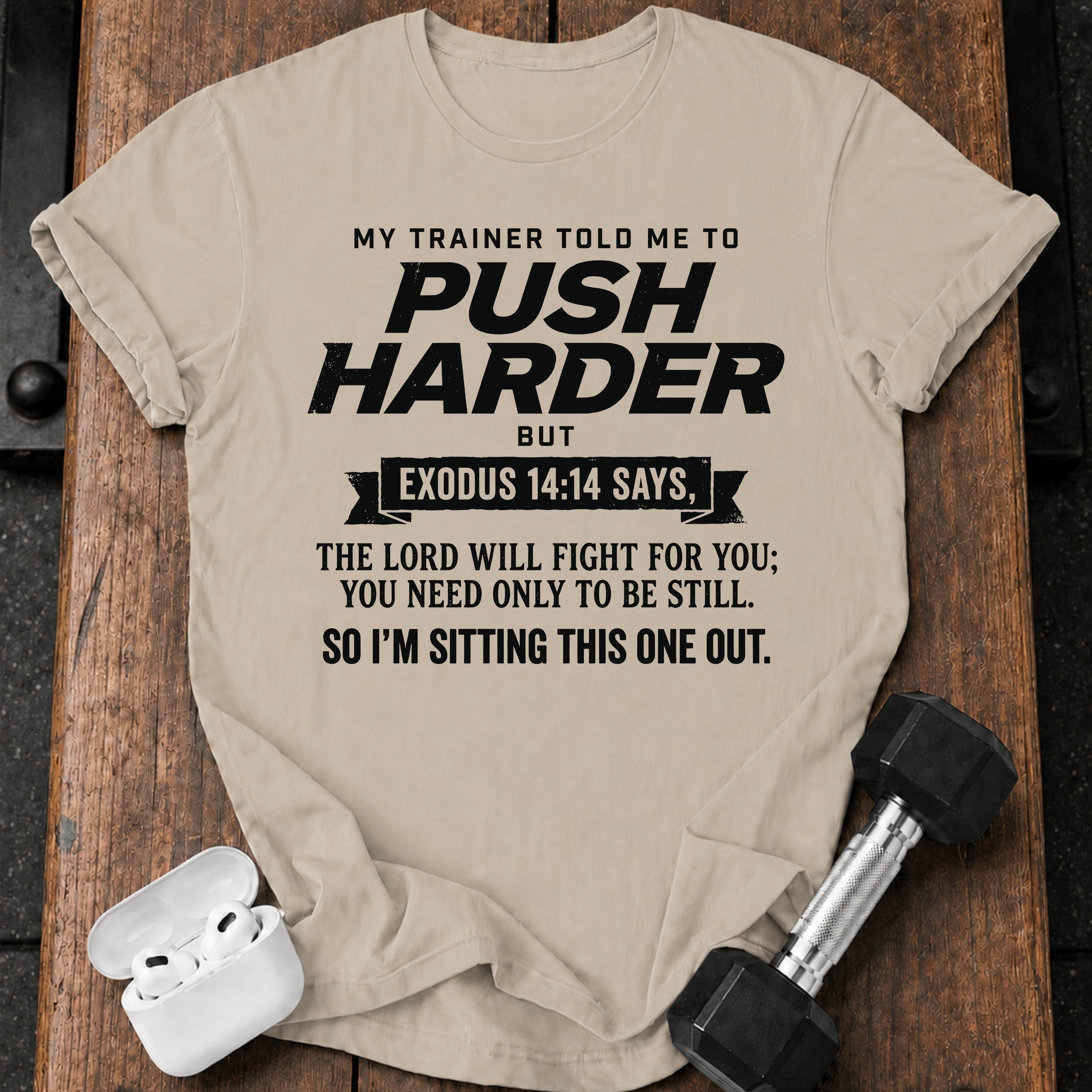 Push Harder Sit Out T-Shirt