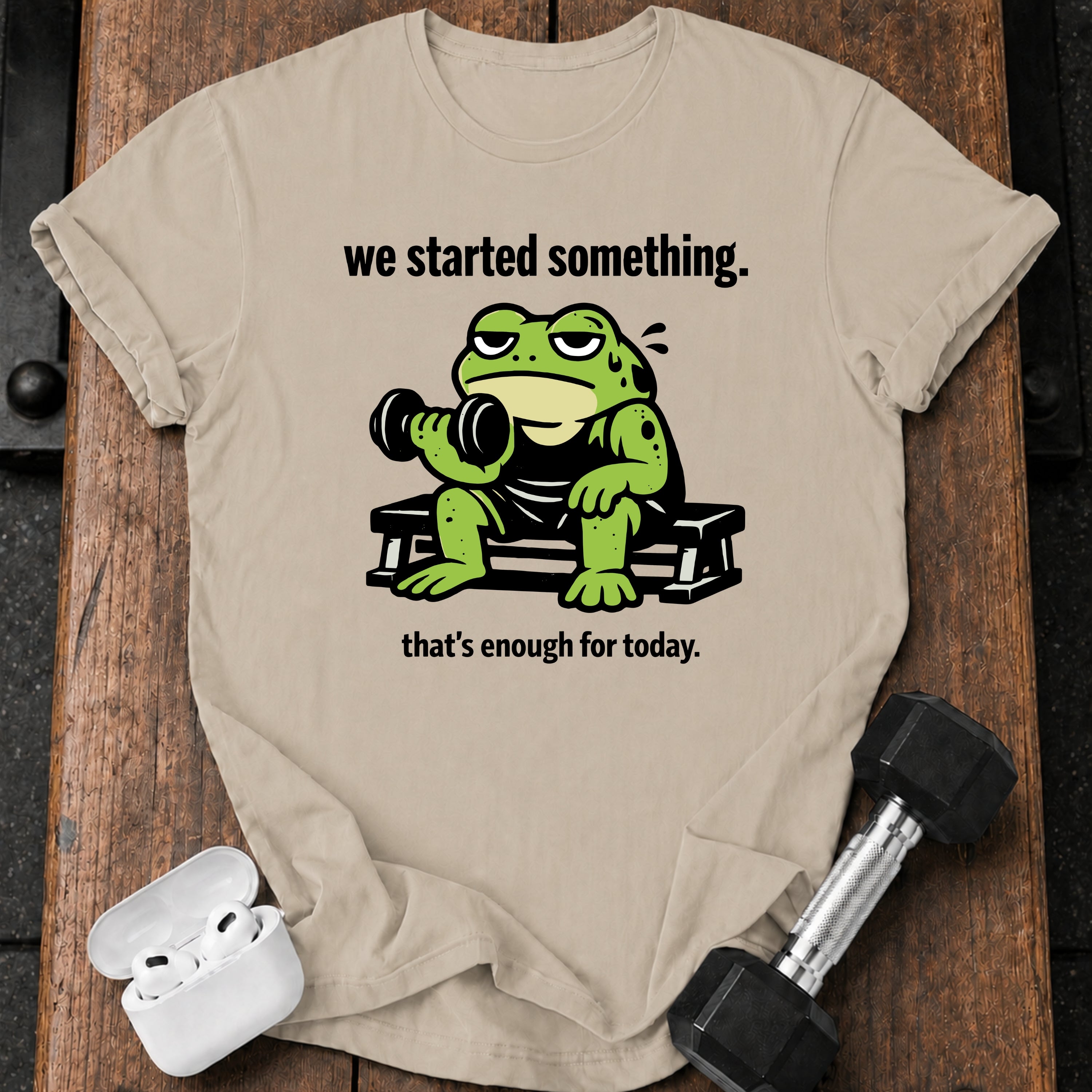 We Started Something T-Shirt