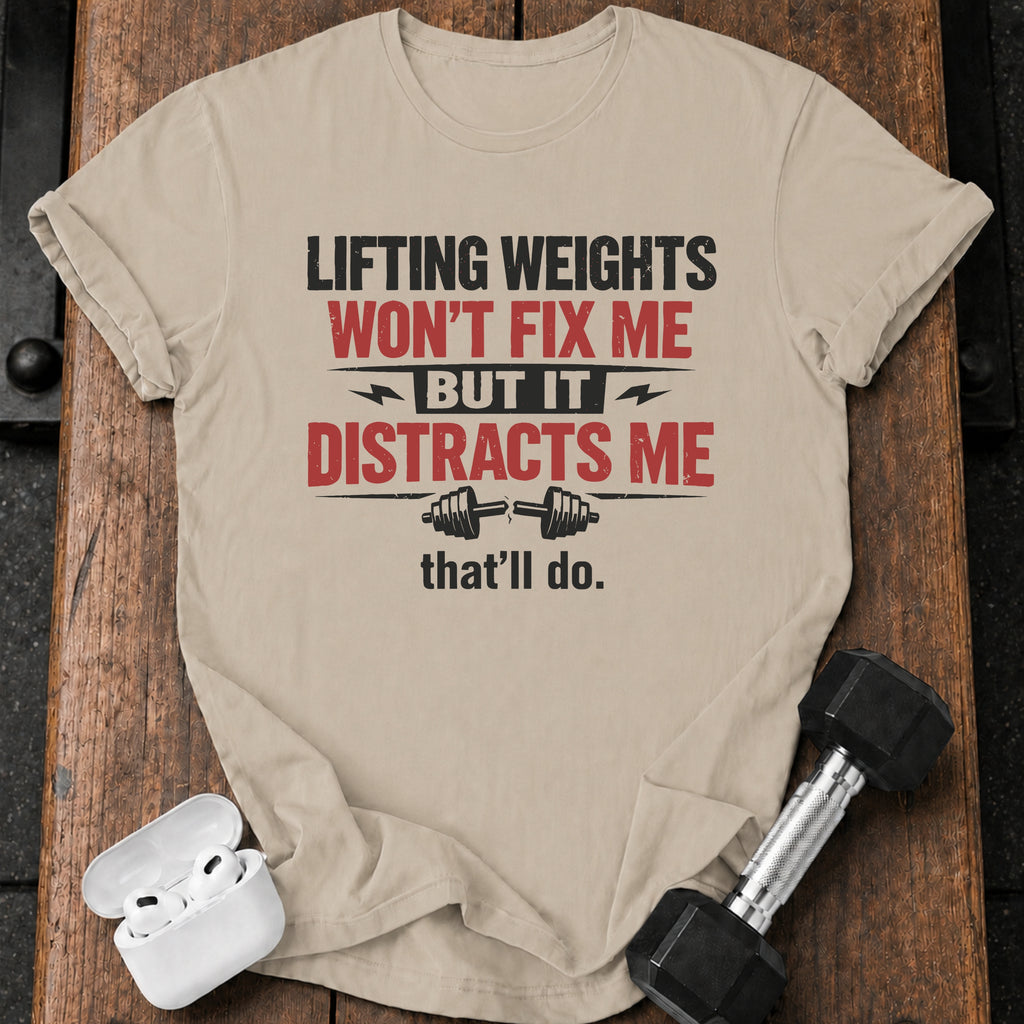 But It Distracts Me T-Shirt
