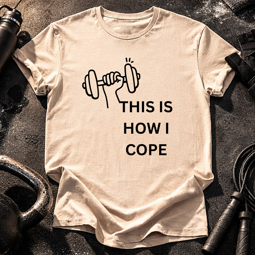 This Is How I Cope T-Shirt