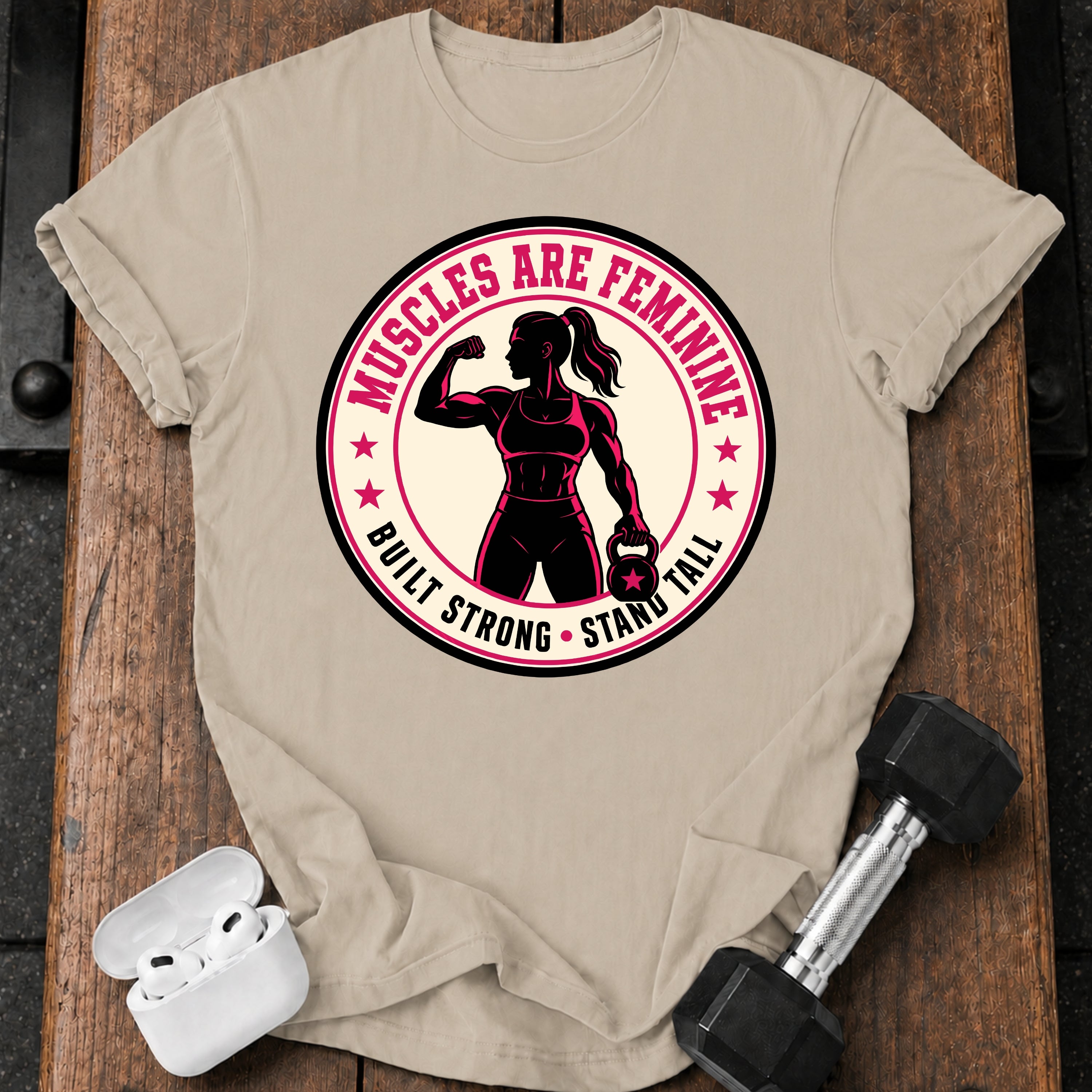 Muscles Are Feminine T-Shirt