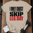 Ghost Leg Day Skippers T-Shirt