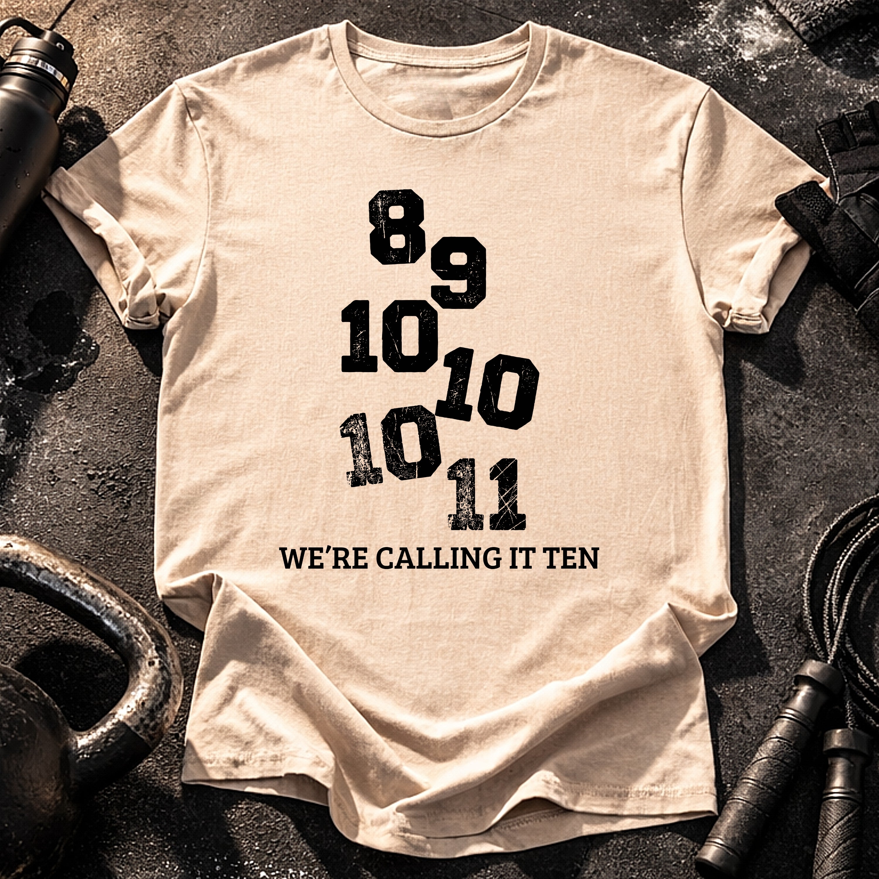 We’re Calling It Ten Gym Shirt