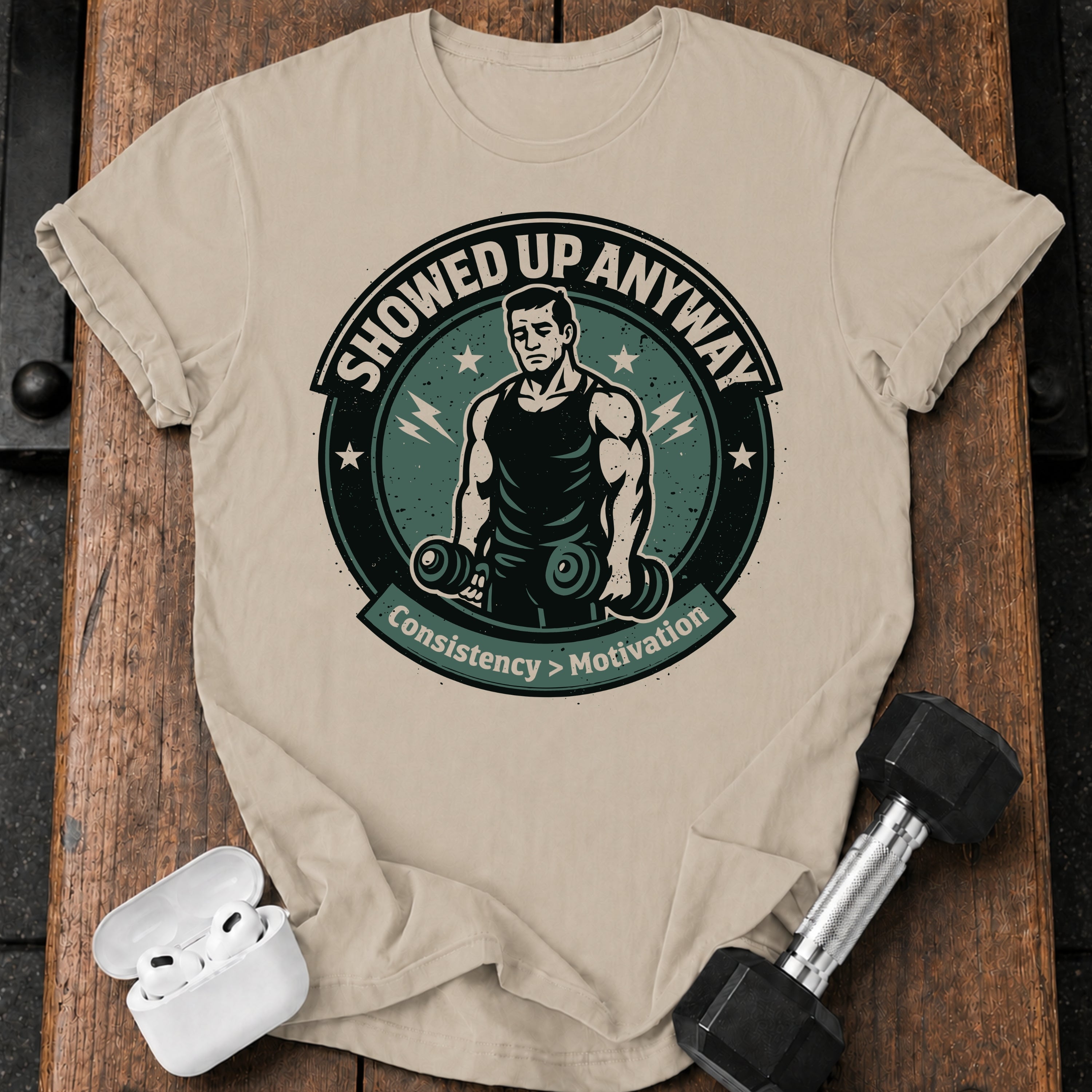 Showed Up Anyway T-Shirt