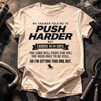 Push Harder Sit Out T-Shirt