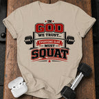 In God We Trust Squat T-Shirt