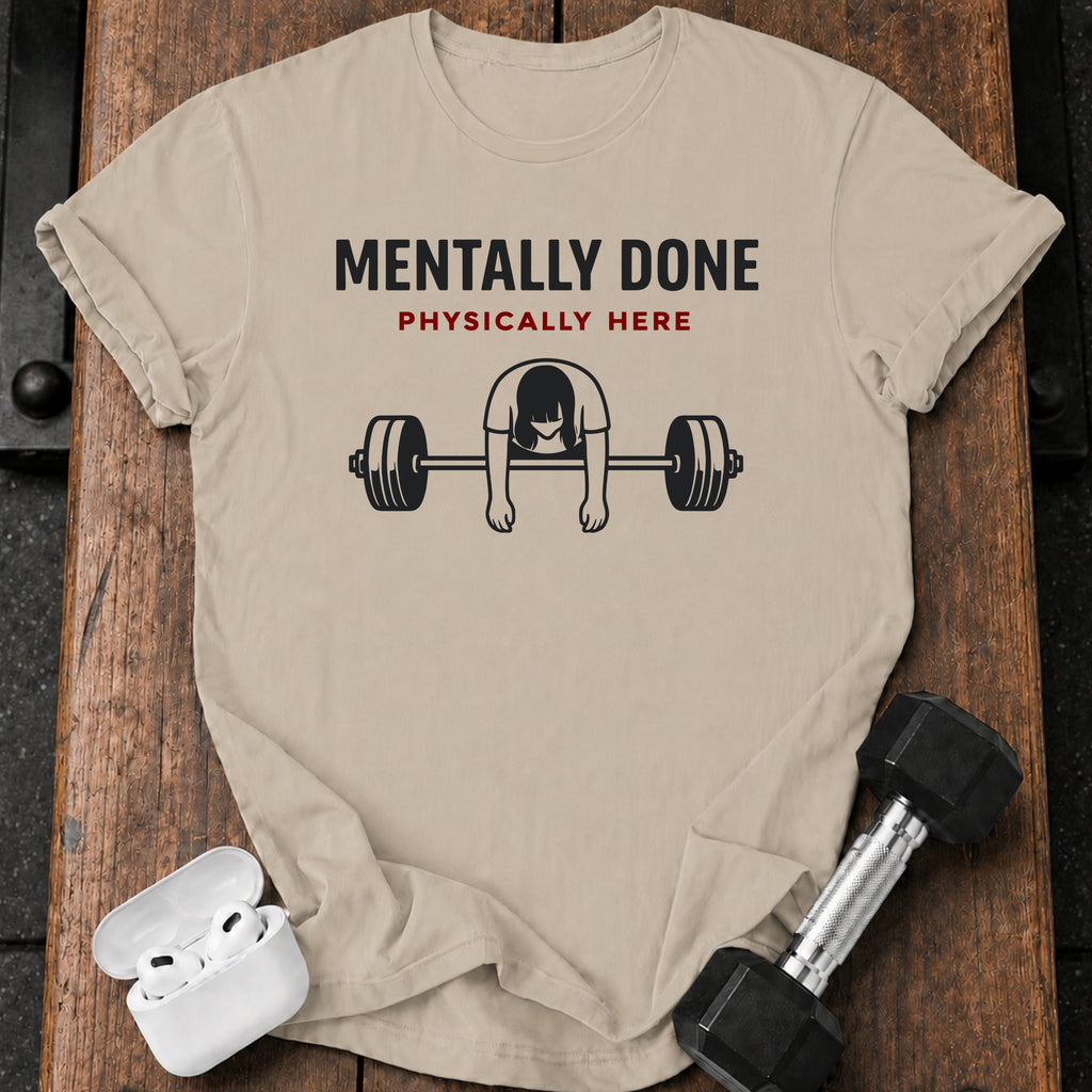 Women's Mentally Done T-Shirt