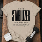 Mood Stabilizer T-Shirt