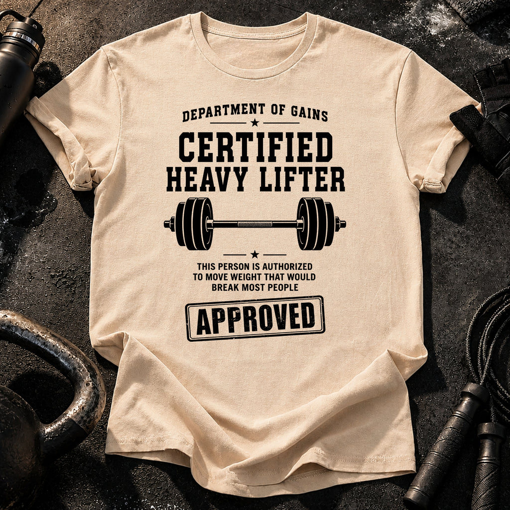 Certified Heavy Lifter T-Shirt