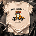 Taking A Set Mentally T-Shirt