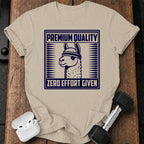 Zero Effort Given T-Shirt
