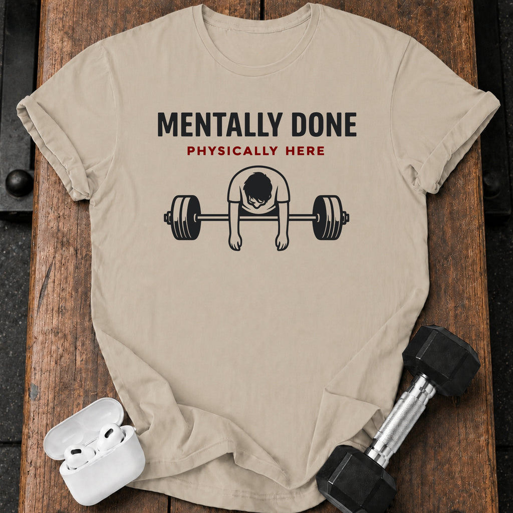 Men's Mentally Done T-Shirt