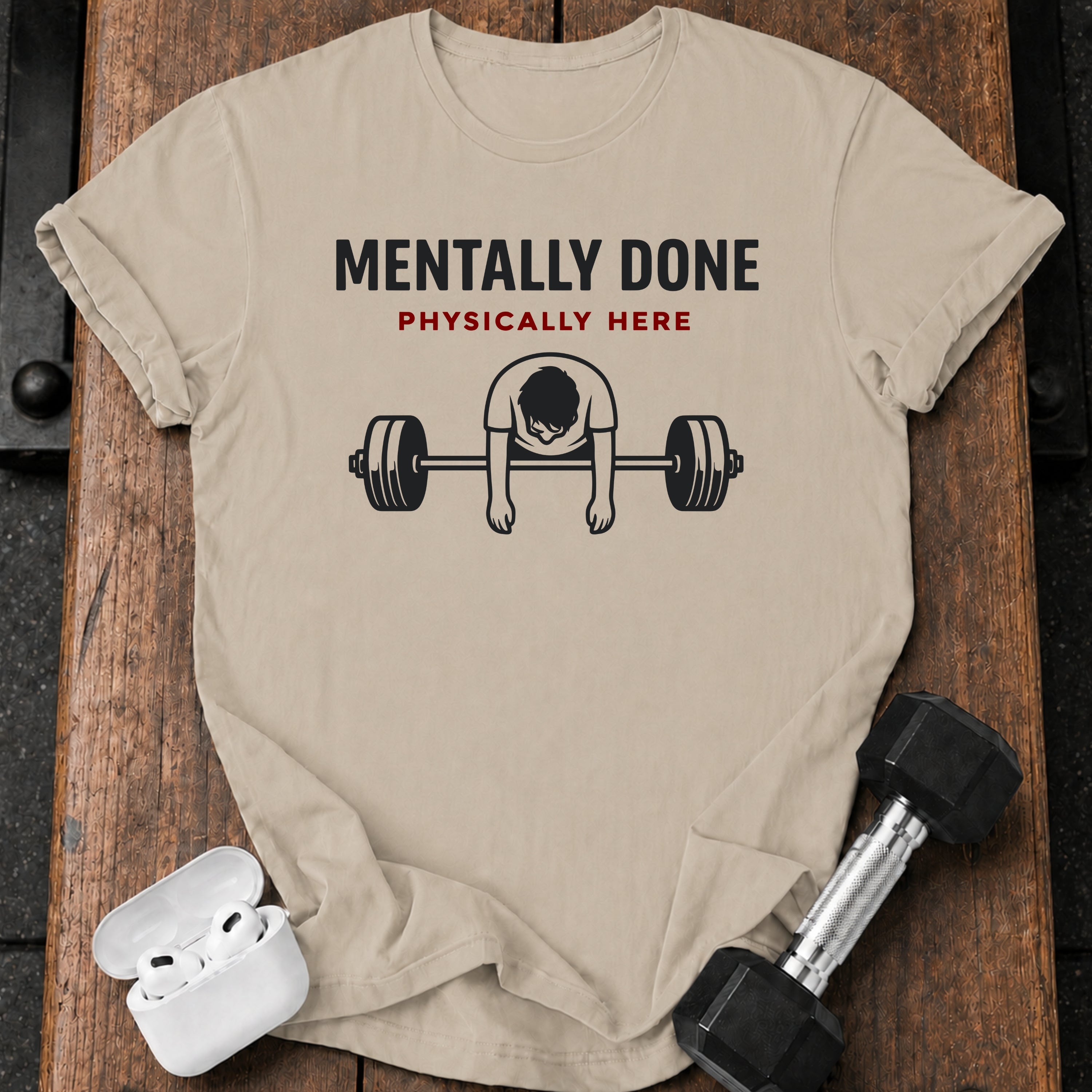 Men's Mentally Done T-Shirt