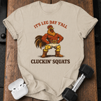 Cluckin Squats Leg Day T-Shirt