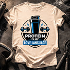 Protein Love Language T-Shirt