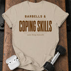 Barbells & Coping Skills T-Shirt