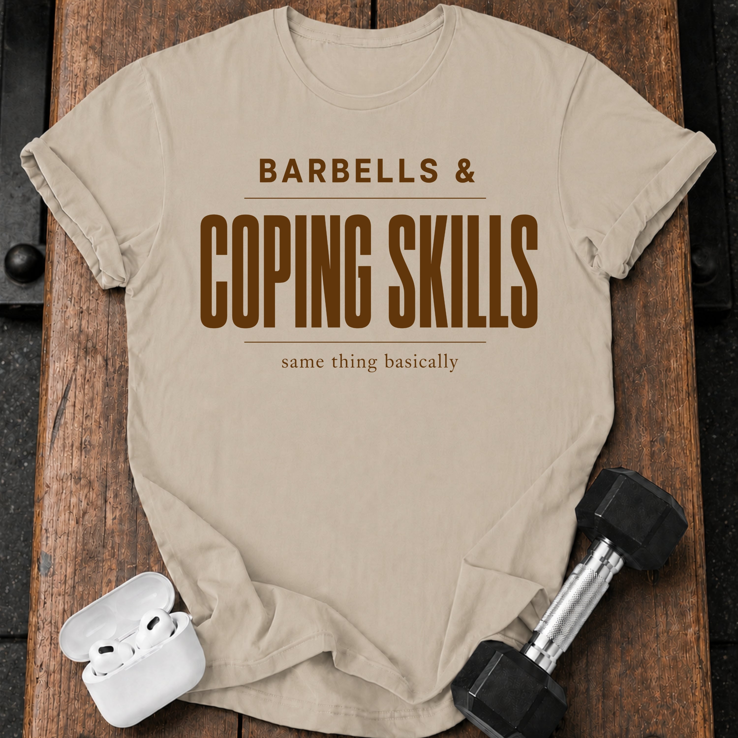 Barbells & Coping Skills T-Shirt