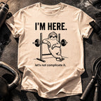 I’m Here T-Shirt