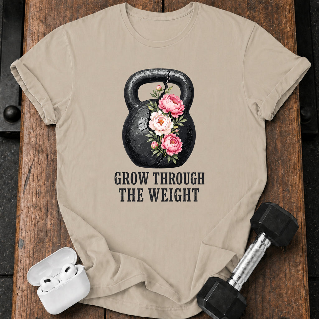 Grow Through The Weight T-Shirt