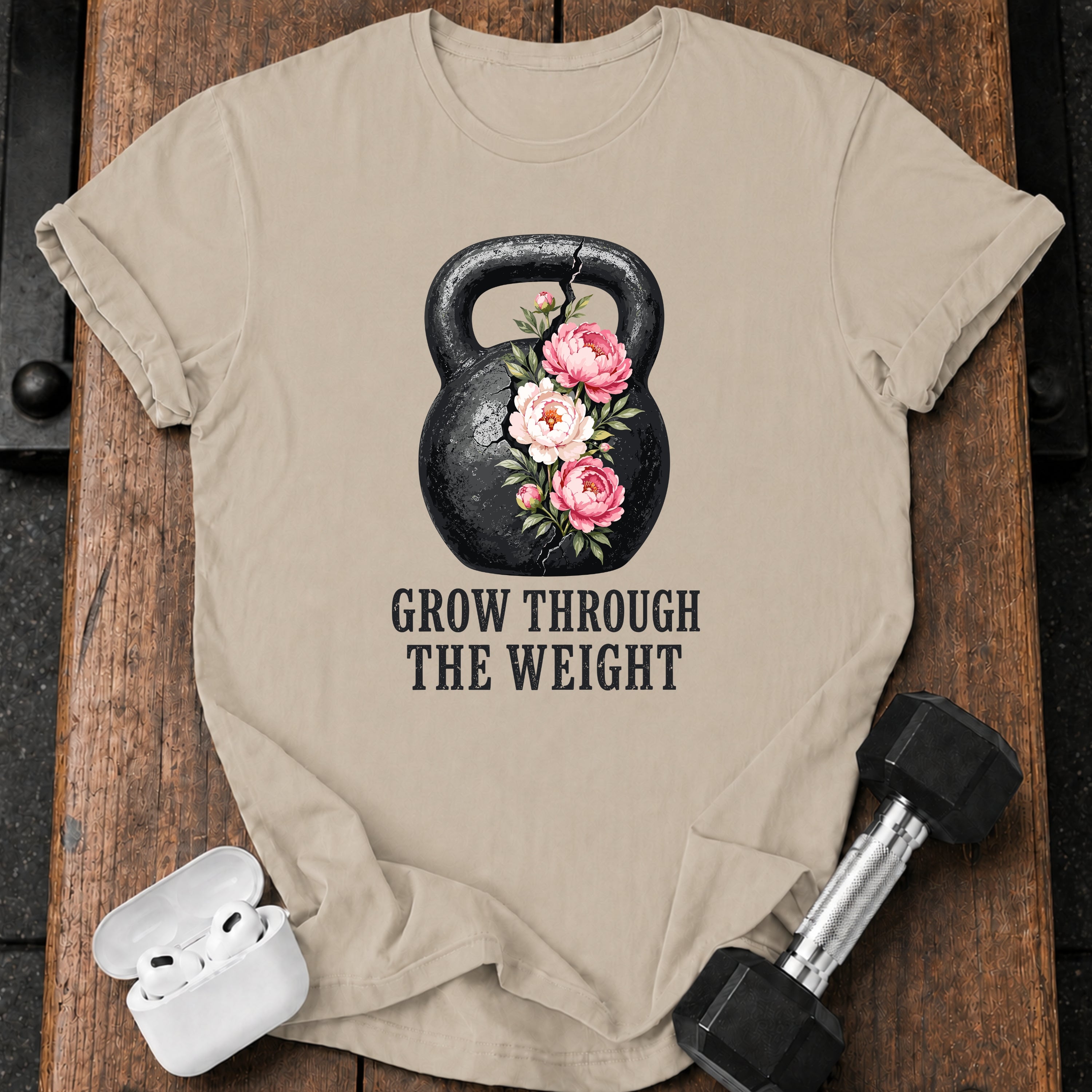 Grow Through The Weight T-Shirt