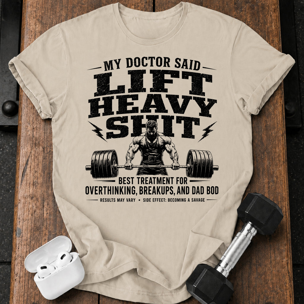 Men's My Doctor Said T-Shirt