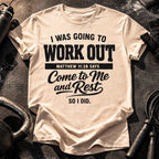 Workout Then Rest T-Shirt