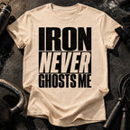 Iron Never Ghosts T-Shirt