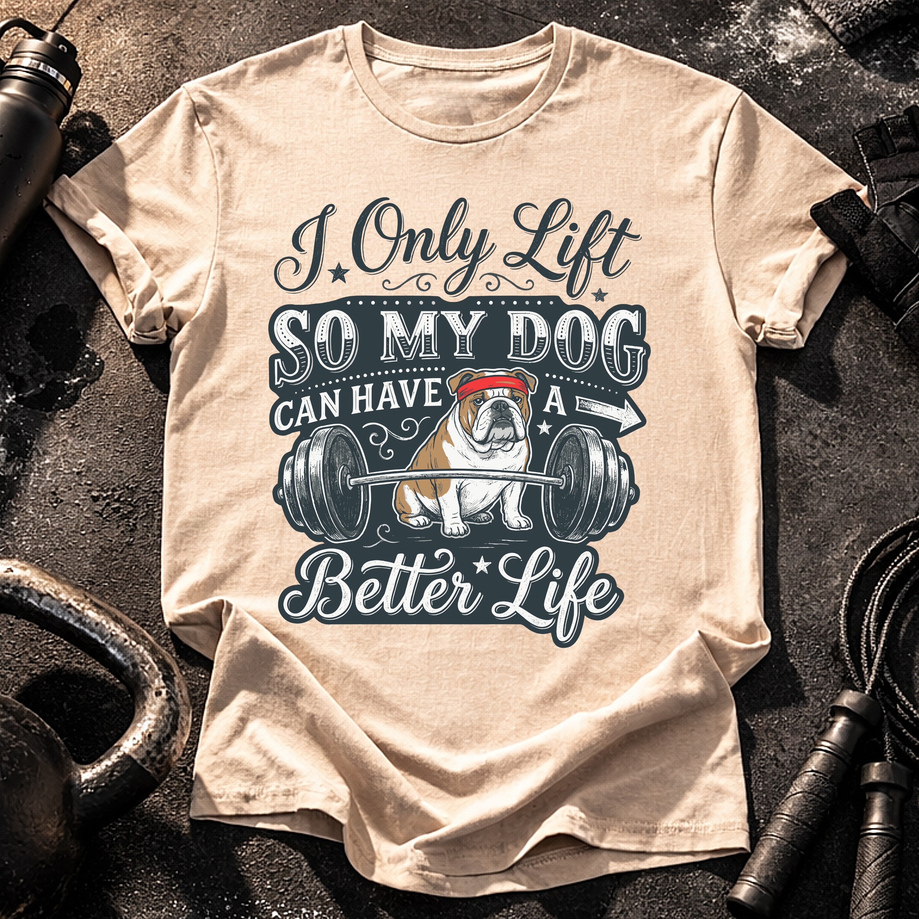 I Lift For My Dog T-Shirt