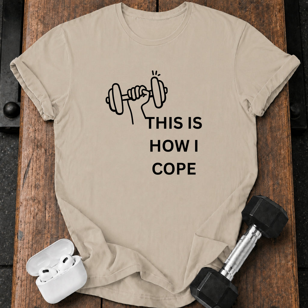 This Is How I Cope T-Shirt