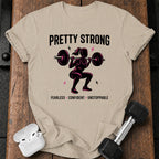Pretty Strong T-Shirt
