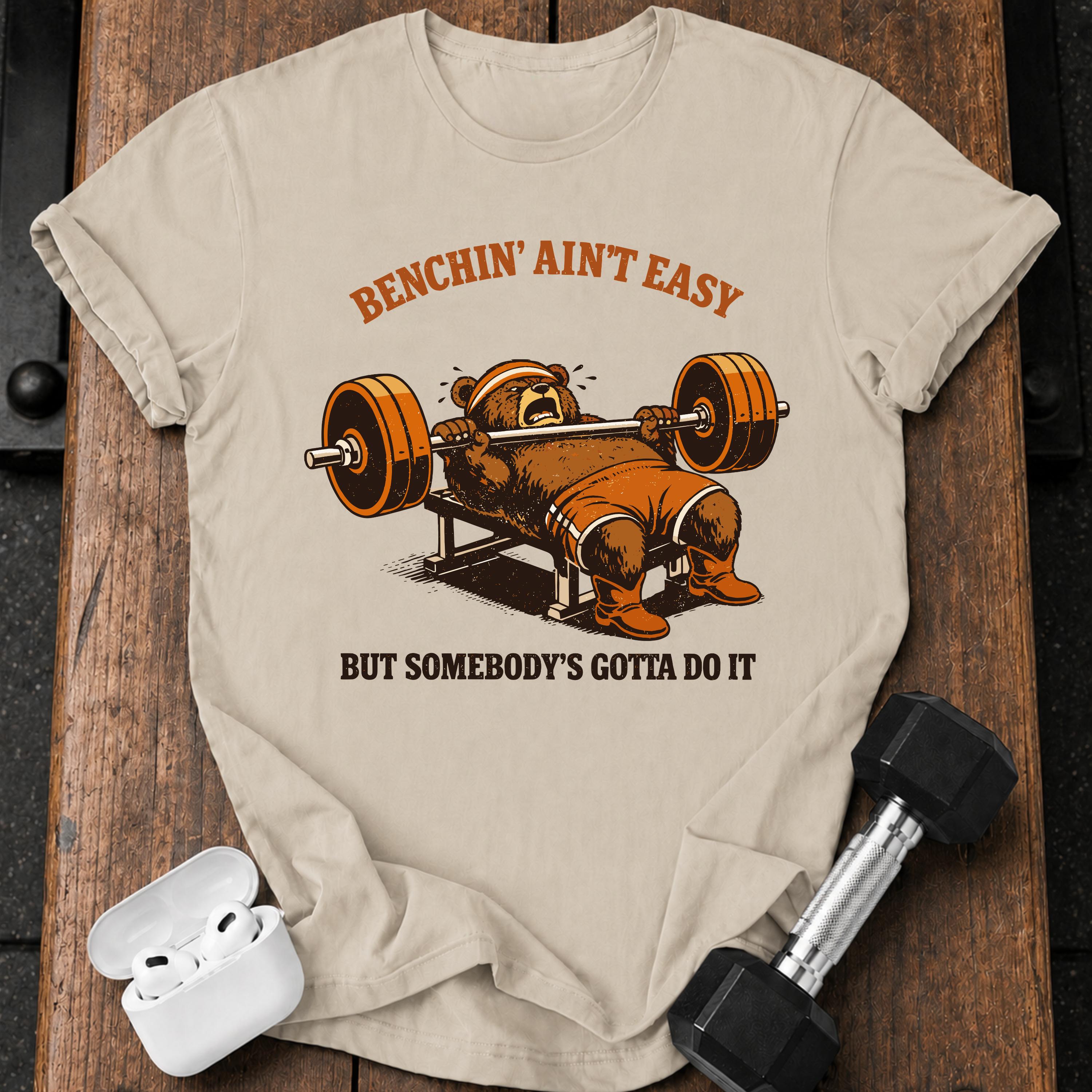 Benchin' Ain't Easy T-shirt
