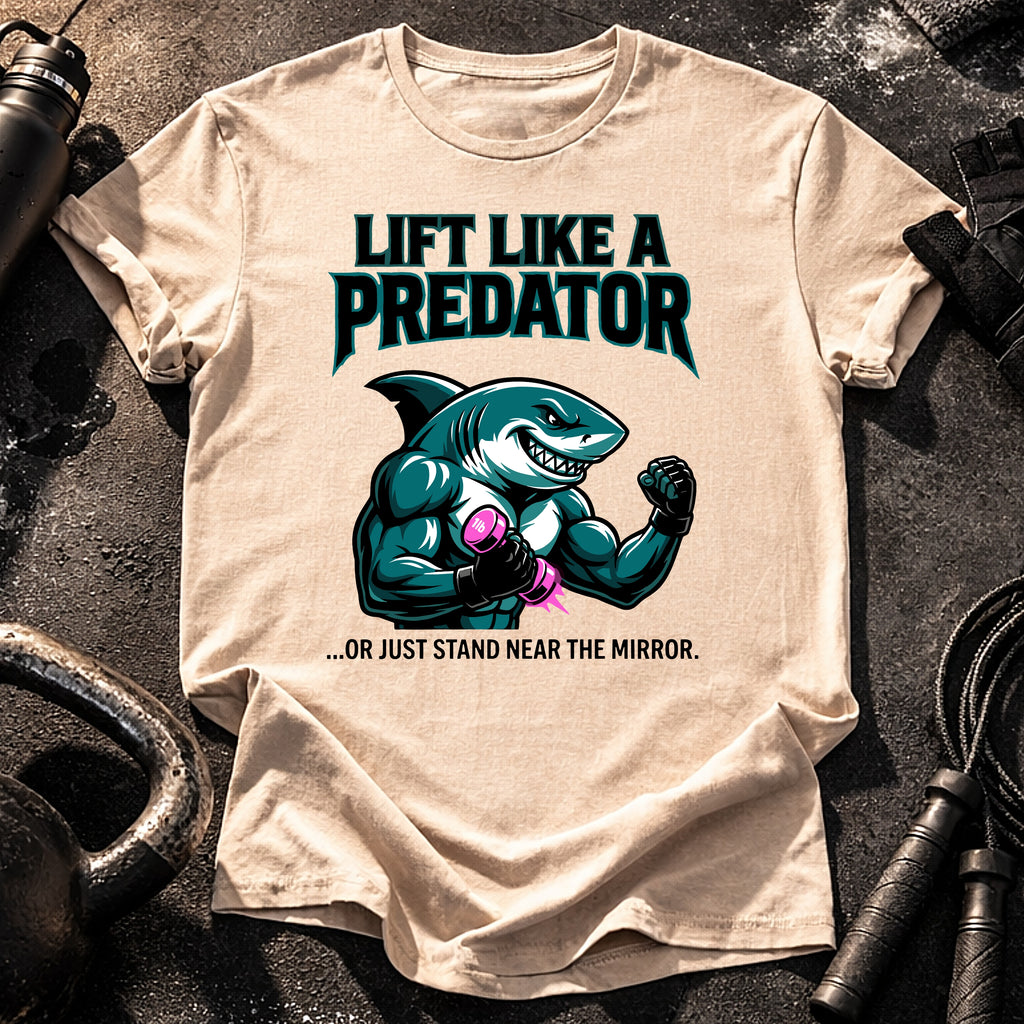 Lift Like Predator T-Shirt
