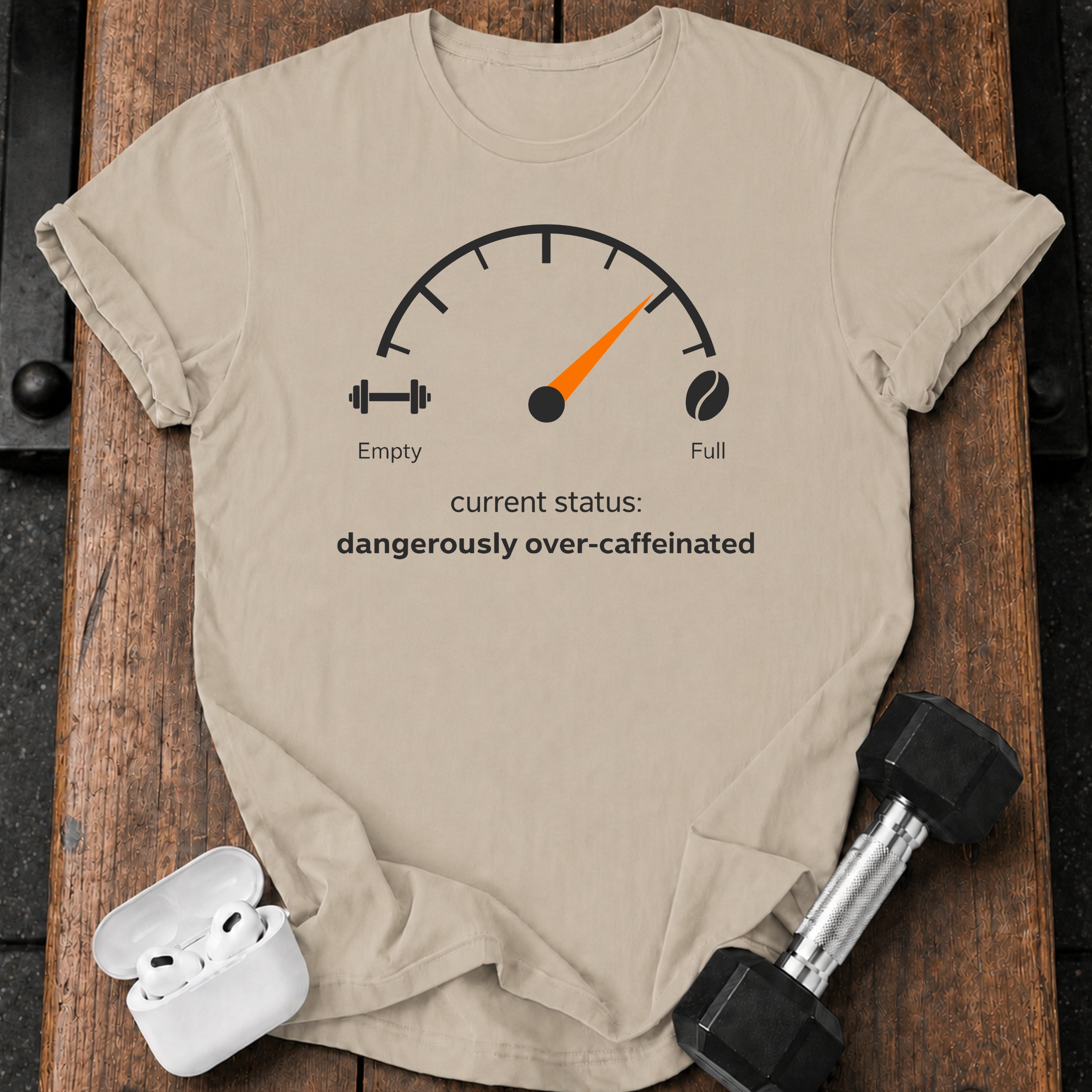 Over Caffeinated Status T-Shirt