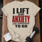 Anxiety Has Somewhere T-Shirt
